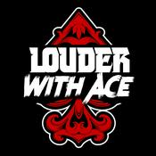 Podcast Louder With Ace