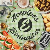 Podcast Acepipes e Birinaites