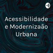 Podcast Acessibilidade e Modernização Urbana