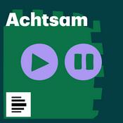 Podcast Achtsam - Deutschlandfunk Nova