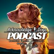Podcast Acknowledge Dogs - Matador Canine