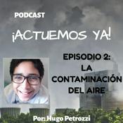 Podcast ¡Actuemos Ya! Por: Hugo Petrozzi-Episodio 2