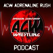 Podcast ACW Adrenaline Rush Podcast
