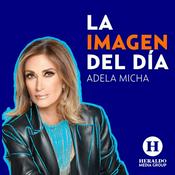 Podcast Adela Micha y la imagen del día