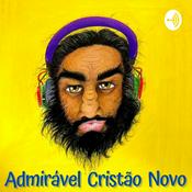 Podcast Admirável Cristão Novo