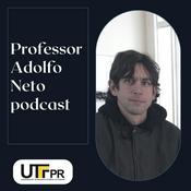 Podcast Professor Adolfo Neto