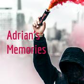 Podcast Adrian’s Memories