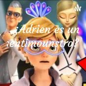 Podcast ¿Adrien es un sentimounstro?