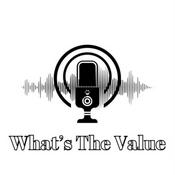 Podcast What's the value?