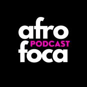 Podcast Afrofoca Podcast