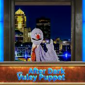 Podcast After Dark with Vuley Puppet