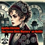 Podcast Agatha Christie - 7 Dials Mystery - Netflix