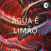 Podcast ÁGUA É LIMÃO