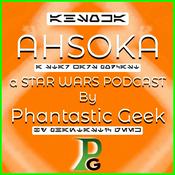 Podcast AHSOKA: a Star Wars Podcast by Phantastic Geek