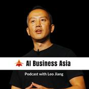 Podcast AI Business Asia Podcast - Leo Jiang