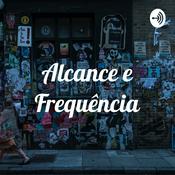 Podcast Alcance e Frequência