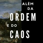 Podcast Além da Ordem e do Caos