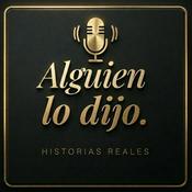 Podcast Alguien Lo Dijo