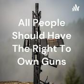 Podcast All People Should Have The Right To Own Guns