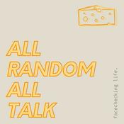 Podcast All Random All Talk