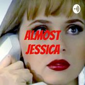 Podcast Almost Jessica