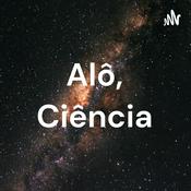 Podcast Alô, Ciência