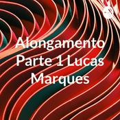 Podcast Alongamento Parte 1 Lucas Marques