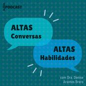 Podcast Altas Conversas Altas Habilidades