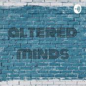 Podcast altered minds