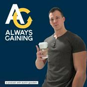 Podcast Always Gaining with Austin Goodwin