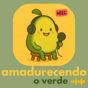 Podcast Amadurecendo o Verde
