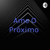 Podcast Ame O Próximo