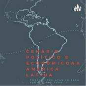 Podcast América Latina- Política e Economia