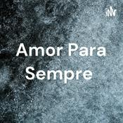 Podcast Amor Para Sempre
