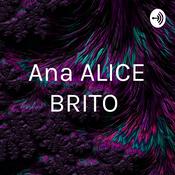 Podcast Ana ALICE BRITO