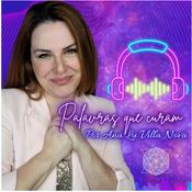 Podcast Palavras que curam por Ana Lu Villa Nova