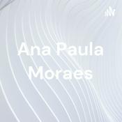 Podcast Ana Paula Moraes
