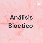 Podcast Análisis Bioetico