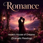 Podcast Anne's House of Dreams (Dramatic Reading)