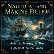 Podcast Antarctic Mystery, or The Sphinx of the Ice Fields