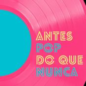 Podcast Antes Pop do que Nunca
