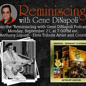 Podcast Anthony Liguori, "Elvis Tribute Artist, Gospel and Country Artist" speaks with Gene DiNapoli