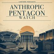 Podcast Anthropic Pentagon Watch