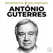Podcast António Guterres - Biografia Relâmpago