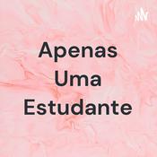 Podcast Apenas Uma Estudante