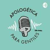 Podcast Apologética para gentiles