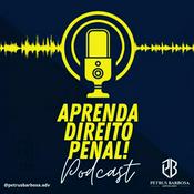 Podcast Aprenda Direito Penal!