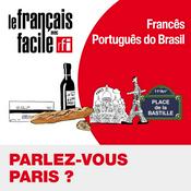 Podcast Aprenda francês com Parlez-vous Paris? (em português do Brasil)