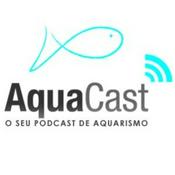 Podcast Aquacast o seu podcast de aquarismo