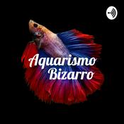 Podcast Aquarismo Bizarro